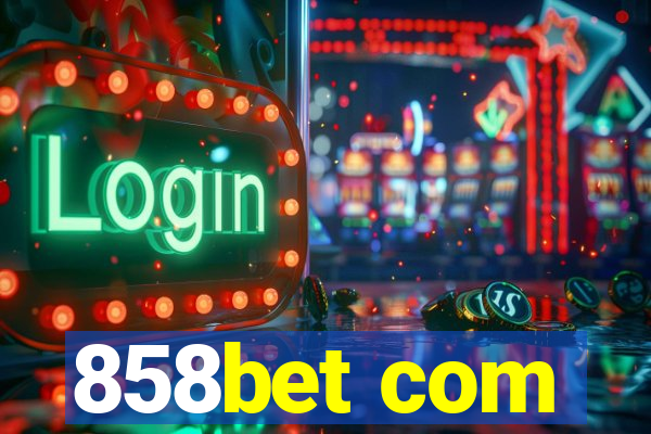 858bet com